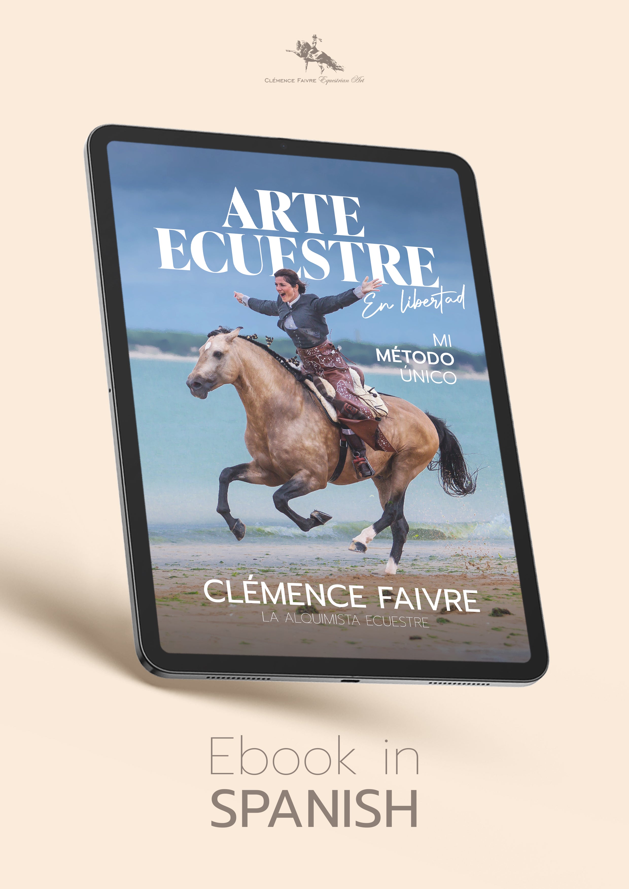 Equestrian art in liberty — My unique method (Spanish)
