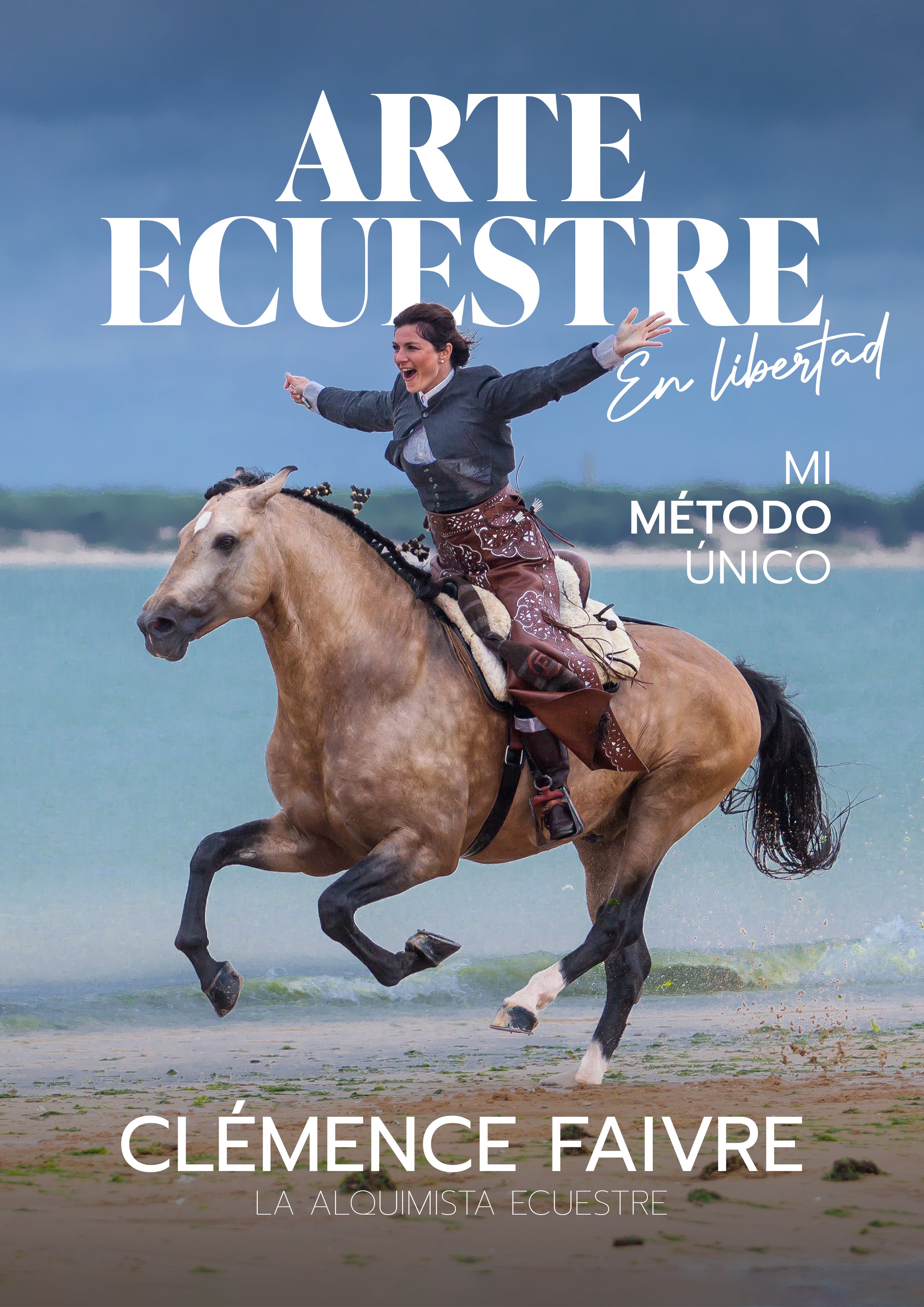 Equestrian art in liberty — My unique method (Spanish)
