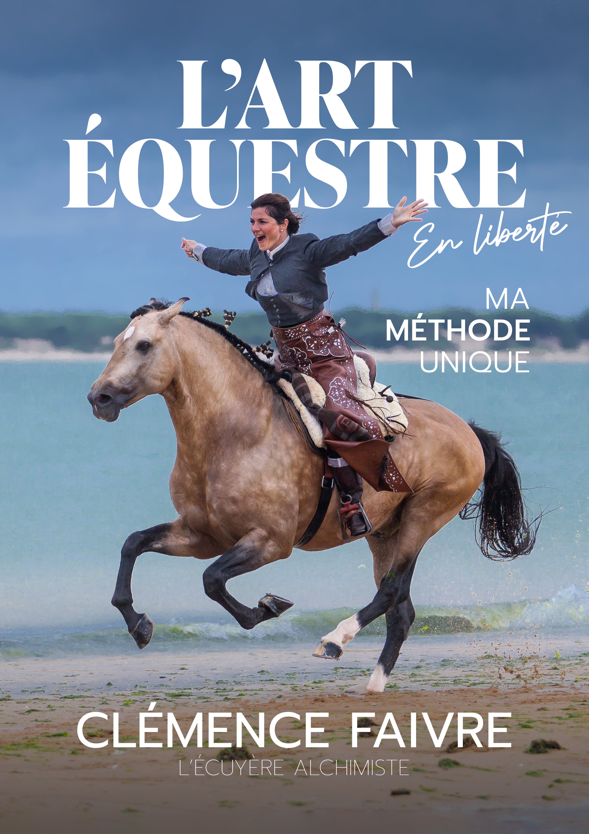 Equestrian Art in Liberty — My Unique Method (French)