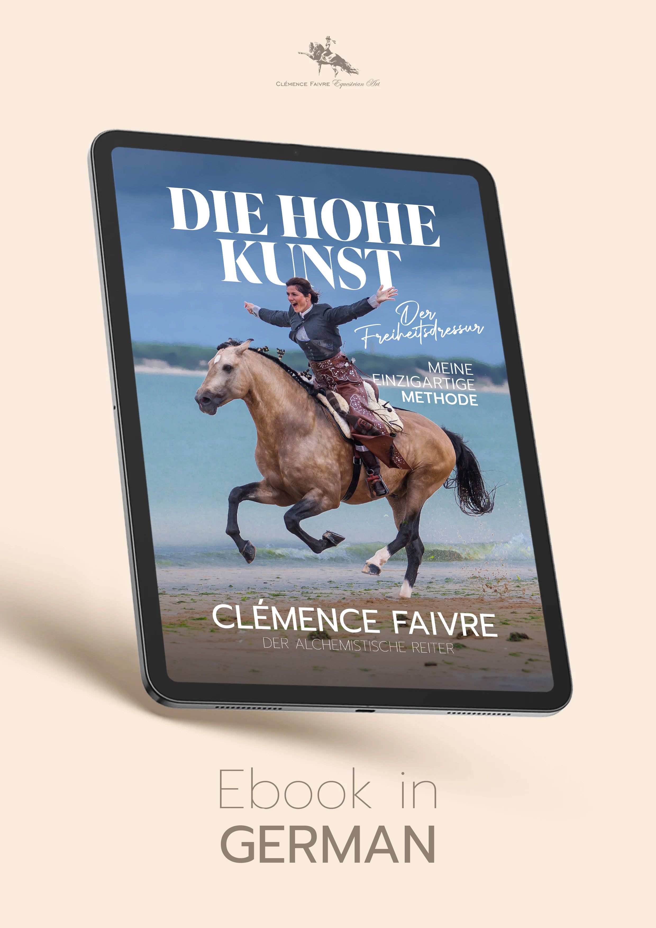 Equestrian Art in Freedom - My Unique Method (German)
